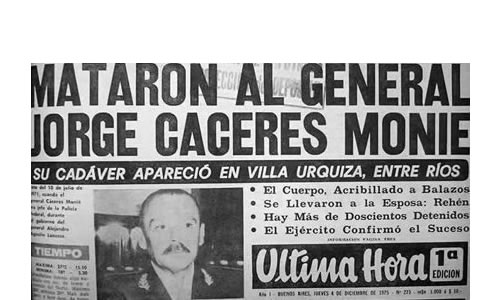 l 3 de diciembre de 1975, un comando de Montoneros asesinó Caceres Monie